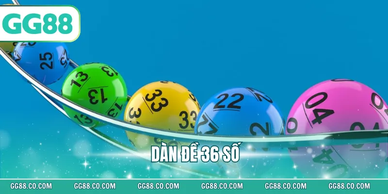 Dàn Đề 36 Số