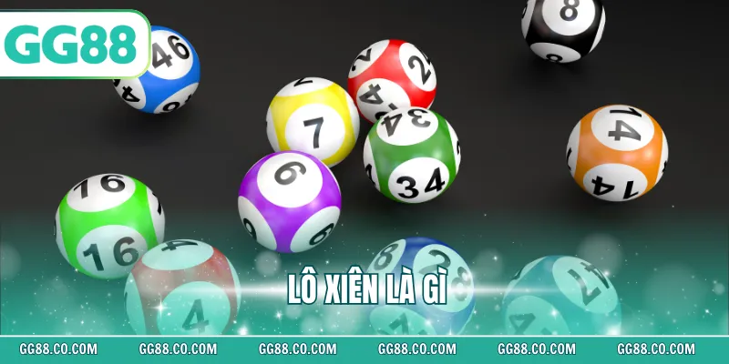 Lô Xiên Là Gì